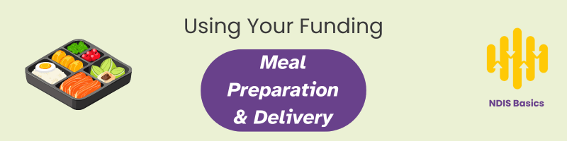 Using Your Funding: Meal Preparation and Delivery