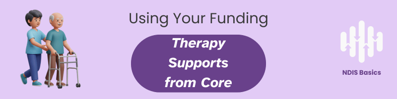 Using your funding: Therapy supports from Core
