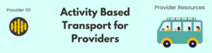 Provider blog header: Activity Based Transport for Providers